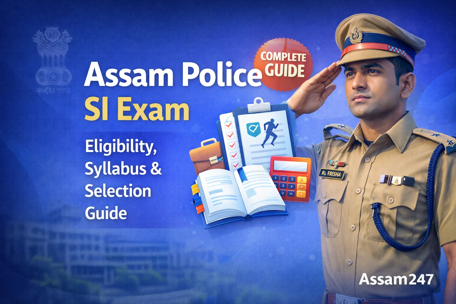 Assam Police Sub-Inspector Exam 2026: Complete Guide to Eligibility, Syllabus & Selection Process