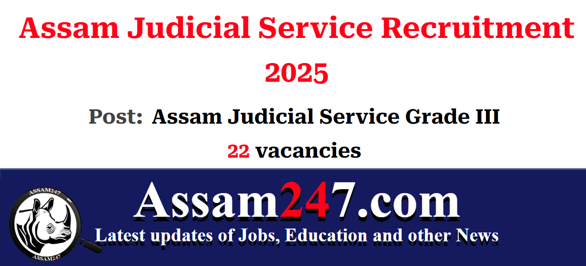 Assam Judicial Service Recruitment 2025 – 22 Grade III Posts