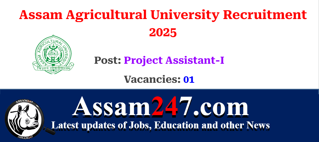 Assam Agricultural University Recruitment 2025 – Apply for Project Assistant Post