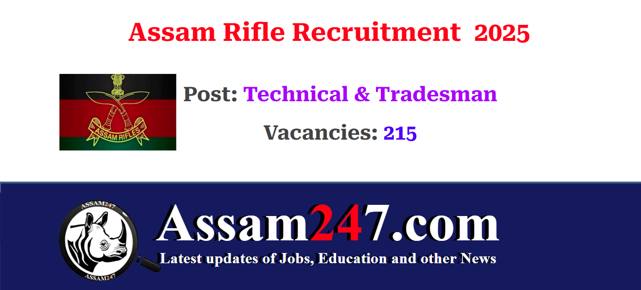 Assam Rifles Recruitment 2025 – Apply Online for 215 Technical & Tradesman Posts