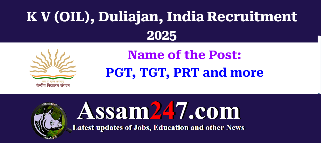 KV OIL Duliajan Recruitment 2025 – Assam Career