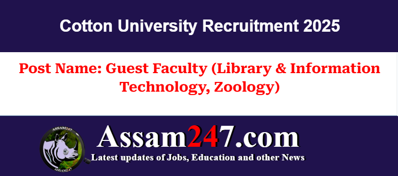 Cotton University Recruitment 2025 – Apply for Guest Faculty Vacancies