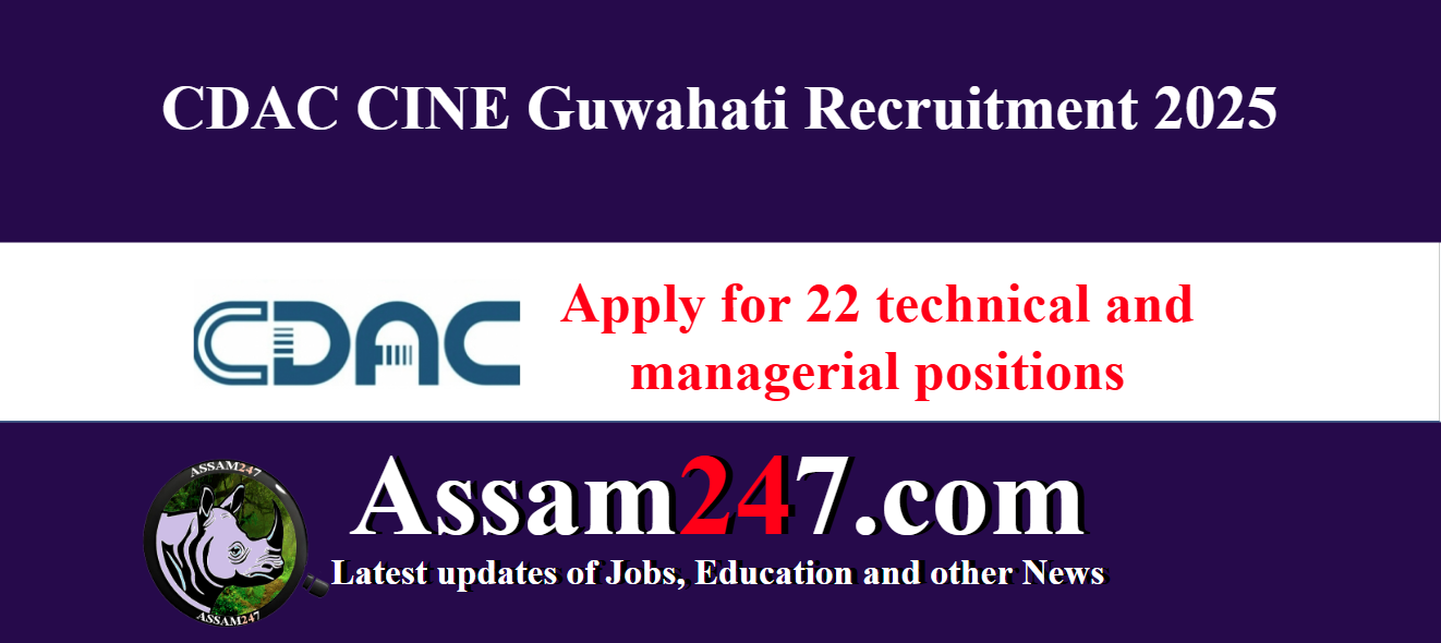 CDAC CINE Guwahati Recruitment 2025 – Apply Online for 22 Project & Officer Posts